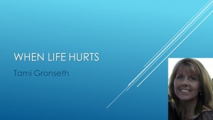 tami-when-life-hurts