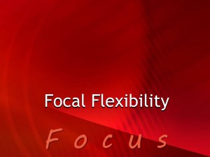 Focal Flexibility